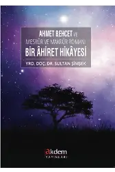 Ahmet Behçet İle Mesrur Ve Makrur Romanı Bir Ahiret Hikayesi