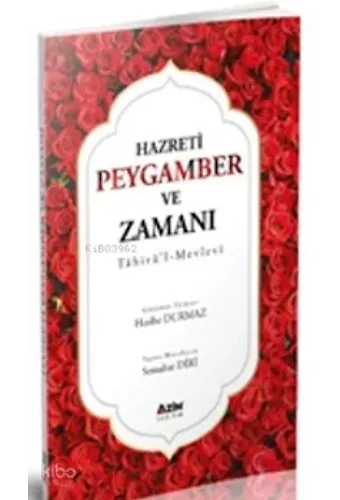 Hazreti Peygamber Ve Zamanı