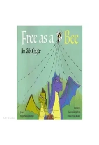 Free As A Bee Arı Gibi Özgür