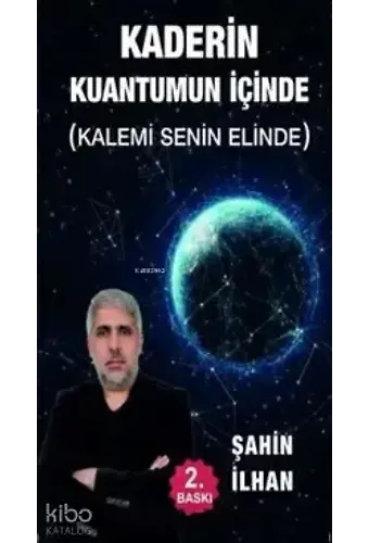 Kaderin Kuantumun İçinde (Kalemi Senin Elinde)