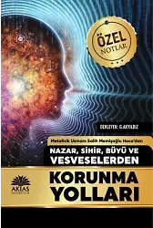 Nazar Sihir Büyü Ve Vesveselerden Korunma Yolları