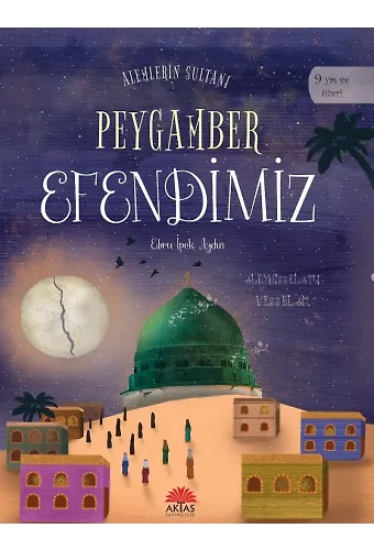 Alemlerin Sultanı Peygamber Efendimiz