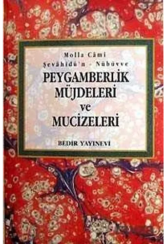 Peygamberlik Müjdeleri Ve Mucizeleri (Şevahidün Nübüvve)