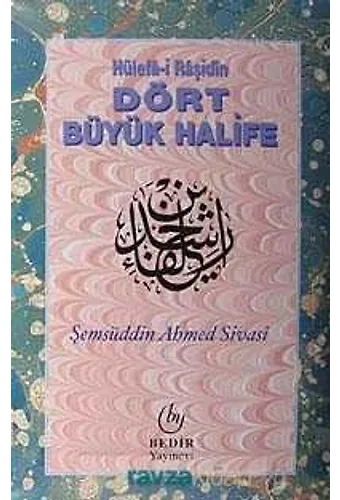 Dört Büyük Halife Hülefai Raşidin