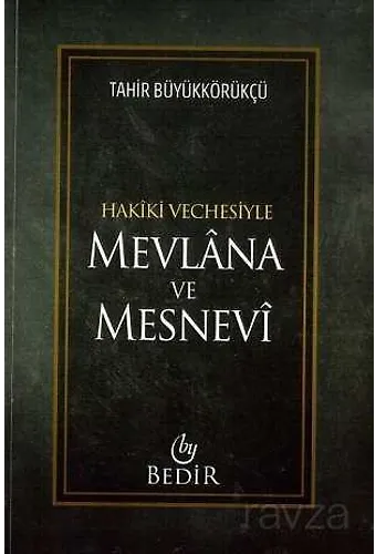 Mevlana Ve Mesnevi / Hakiki Vechesiyle