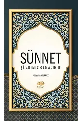 Sünnet Şiarımız Olmalıdır