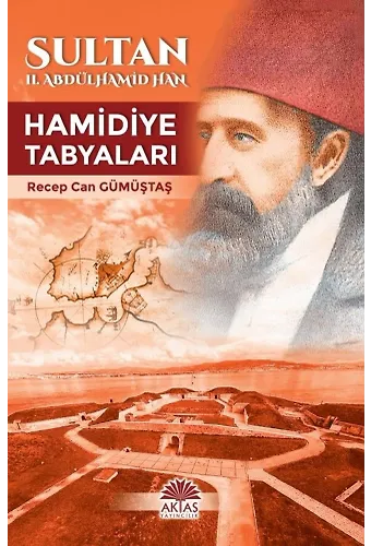 Sultan Iı. Abdülhamid Han Hamidiye Tabyaları