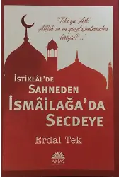 İstiklalde Sahneden İsmailağada Secdeye