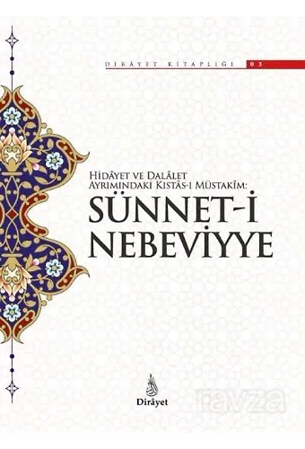 Hidayet Ve Delalet Ayrımındaki Kıstası Müstakim: Sünneti Nebeviyye