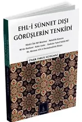 Ehli Sünnet Dışı Görüşlerin Tenkidi
