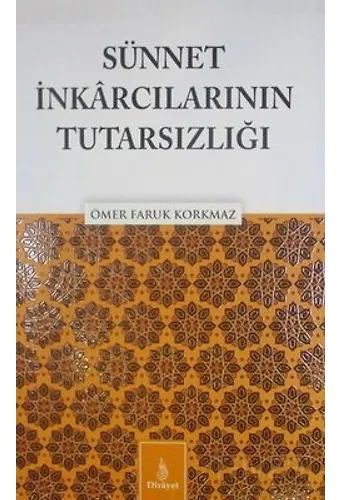 Sünnet İnkarcılarının Tutarsızlığı