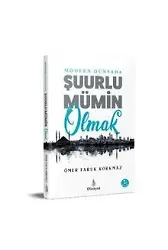 Modern Dünyada Şuurlu Mümin Olmak