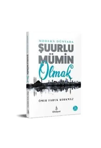 Modern Dünyada Şuurlu Mümin Olmak
