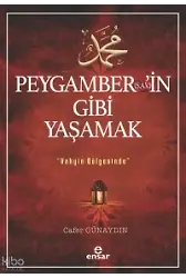 Peygamber'in (S.a.v) Gibi Yaşamak ;Vahyin Gölgesinde
