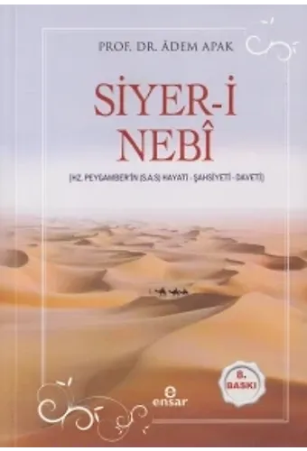 Siyeri Nebi (Hz. Peygamberin (S.a.s) Hayatı – Şahsiyeti – Daveti)