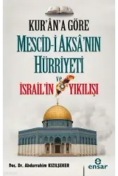 Kurana Göre Mescidi Aksa'nın Hürriyeti Ve İsrail'in Yıkılışı