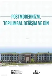 Postmodernizm Toplumsal Değişim Ve Din