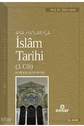 Anahatlarıyla İslam Tarihi 3