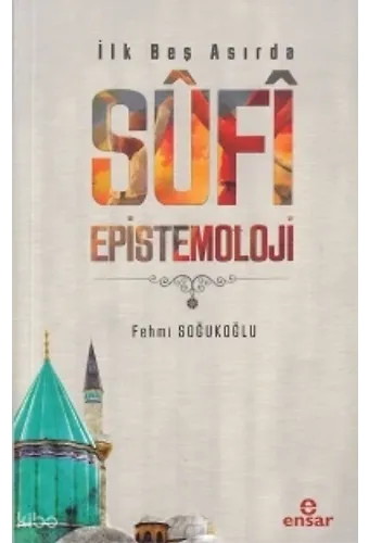 İlk Beş Asırda Sufi Epistemoloji