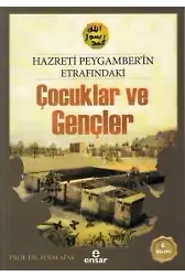 Hz.peygamber'in Etrafındaki Çocuklar Ve Gençler