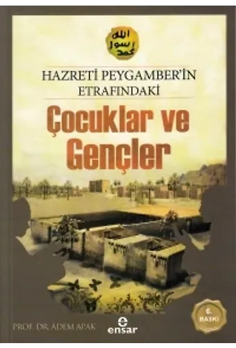 Hz.peygamber'in Etrafındaki Çocuklar Ve Gençler