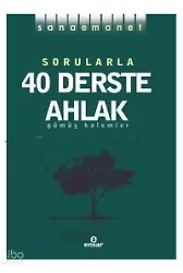 Sana Emanet - Sorularla 40 Derste Ahlak