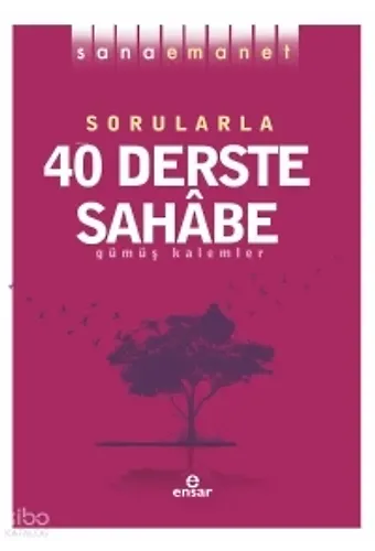 Sana Emanet - Sorularla 40 Derste Sahabe
