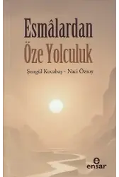 Esmalardan Öze Yolculuk