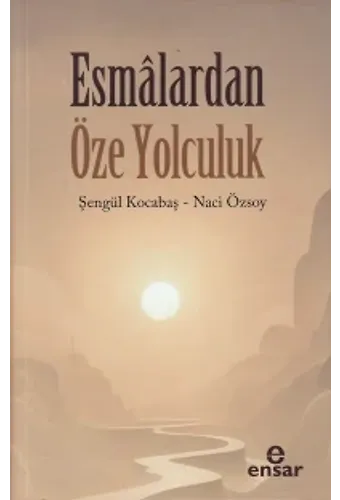Esmalardan Öze Yolculuk