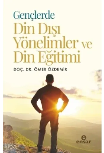 Gençlerde Din Dışı Yönelimler Ve Din Eğitimi