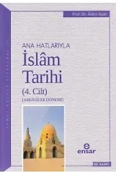 Anahatlarıyla İslam Tarihi 4