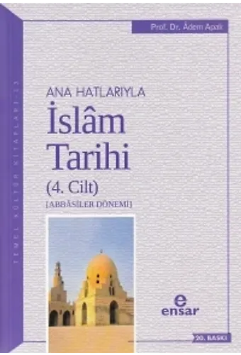 Anahatlarıyla İslam Tarihi 4