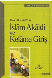 Anahatlarıyla İslam Akaidi Ve Kelam'a Giriş
