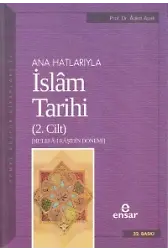 Anahatlarıyla İslam Tarihi 2