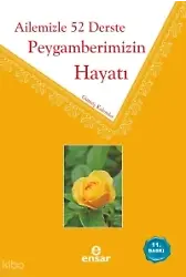 Ailemizle 52 Derste Peygamberimizin Hayatı