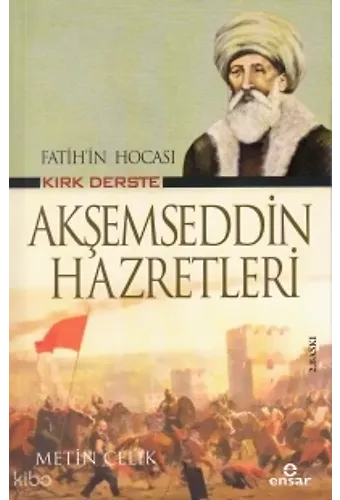 Fatih'in Hocası Kırk Derste Akşemseddin Hazretleri