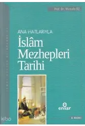 Anahatlarıyla İslam Mezhepleri Tarihi