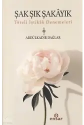 Şak Şık Şakayık-Töreli İştikak Denemeleri