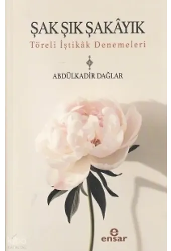 Şak Şık Şakayık-Töreli İştikak Denemeleri