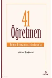 41 Öğretmen - Eğitim Dünyamızı Aydınlatanlar