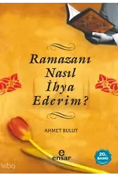 Ramazanı Nasıl İhya Ederim?