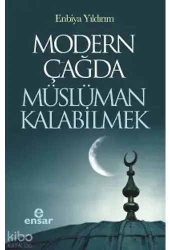 Modern Çağda Müslüman Kalabilmek