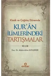 Klasik Ve Çağdaş Dönemde Kuran İlimlerindeki Tartışmalar