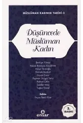 Düşüncede Müslüman Kadın;Müslüman Kadının Tarihi-3