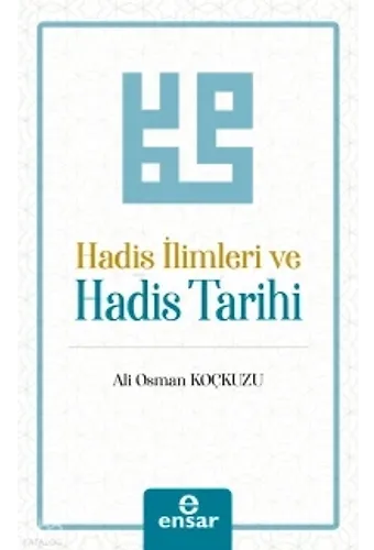 Hadis İlimleri Ve Hadis Tarihi