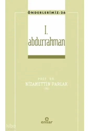 I. Abdurrahman - Önderlerimiz 26