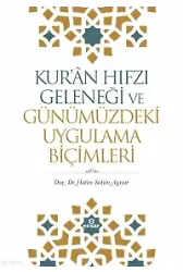 Kuran Hıfzı Geleneği Ve Günümüzdeki Uygulama Biçimleri