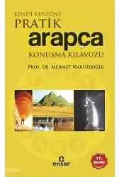 Kendi Kendine Pratik Arapça Konuşma Kılavuzu