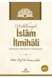 Delilleriyle İslam İlmihali;(İbadetler, Helaller Ve Haramlar)