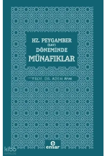 Hz. Peygamber (Sav) Döneminde Münafıklar
